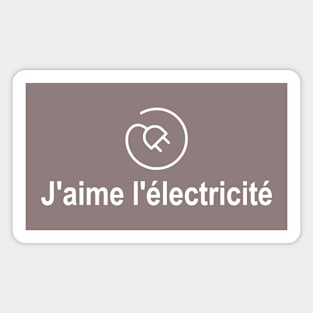 J'aime l'électricité - I like electricity Magnet